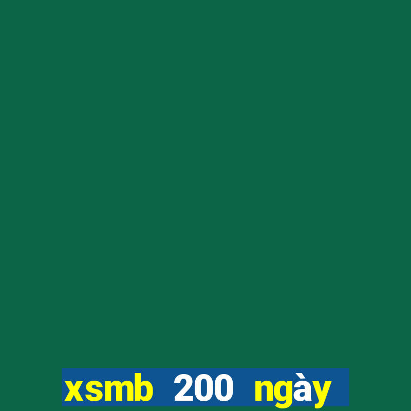 xsmb 200 ngày gần đây nhất hôm nay