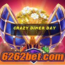 crazy diner day