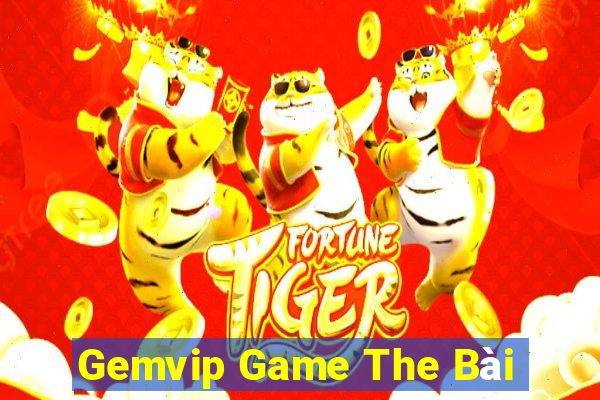 Gemvip Game The Bài