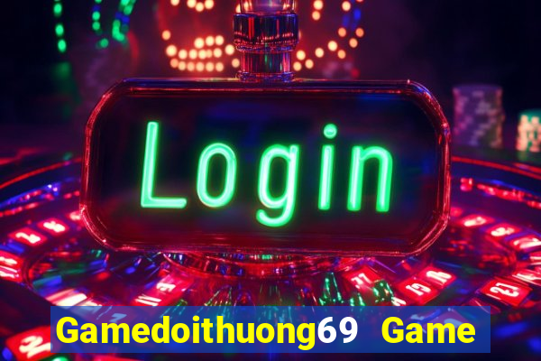 Gamedoithuong69 Game Bài 68