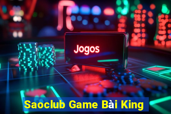 Saoclub Game Bài King