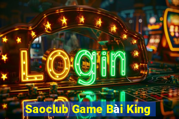 Saoclub Game Bài King