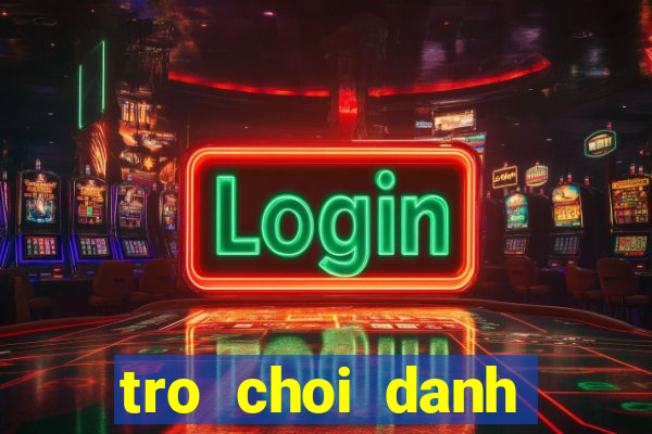 tro choi danh trong mua lan