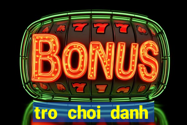 tro choi danh trong mua lan