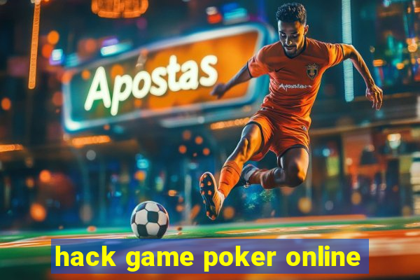 hack game poker online