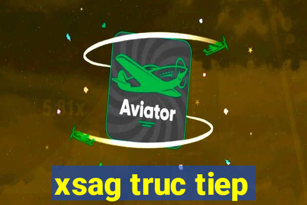 xsag truc tiep