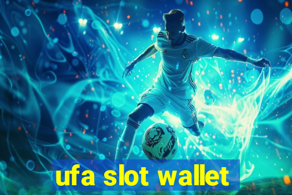 ufa slot wallet