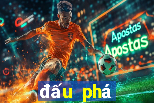 dau pha thuong khung game