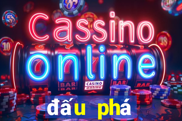 dau pha thuong khung game