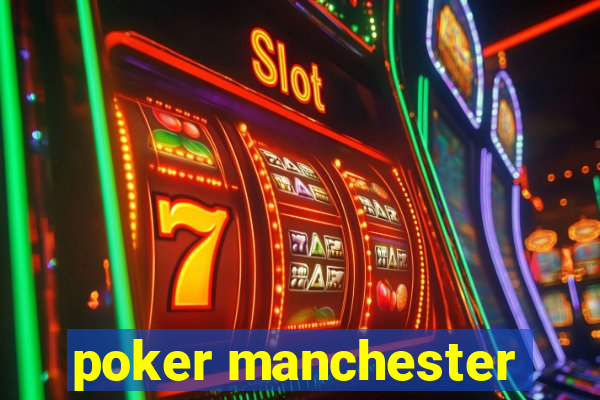 poker manchester