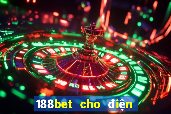 188bet cho điện thoại android