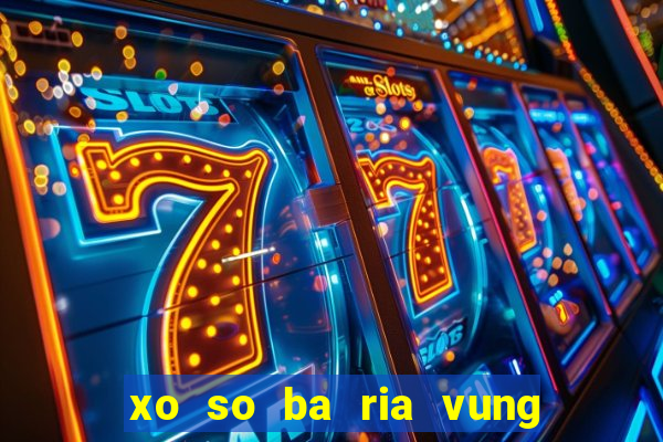 xo so ba ria vung tau 18 2