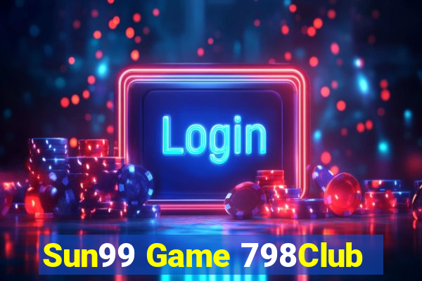 Sun99 Game 798Club