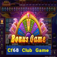 Cf68 Club Game Bài Offline