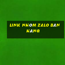 Link nhóm zalo bán hàng