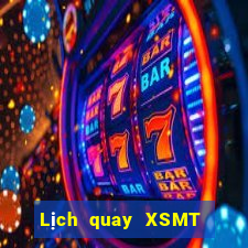 Lịch quay XSMT Thứ 4