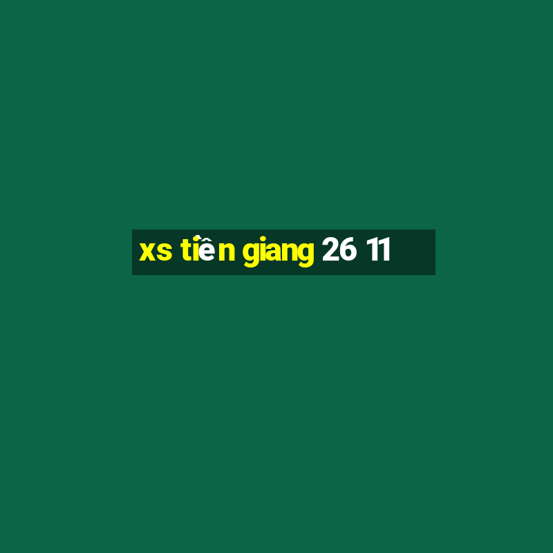 xs tiền giang 26 11