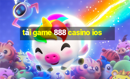 tải game 888 casino ios