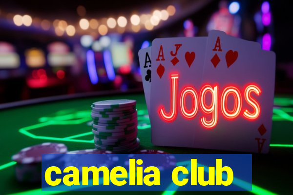 camelia club