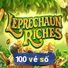 100 vé số