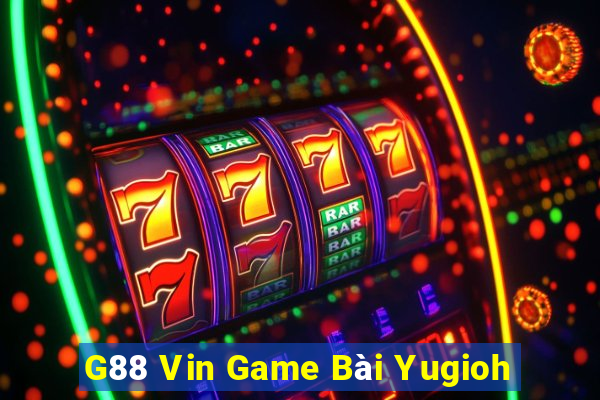 G88 Vin Game Bài Yugioh