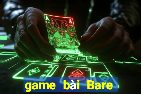 game bài Bare Gate trực tiếp