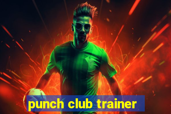 punch club trainer