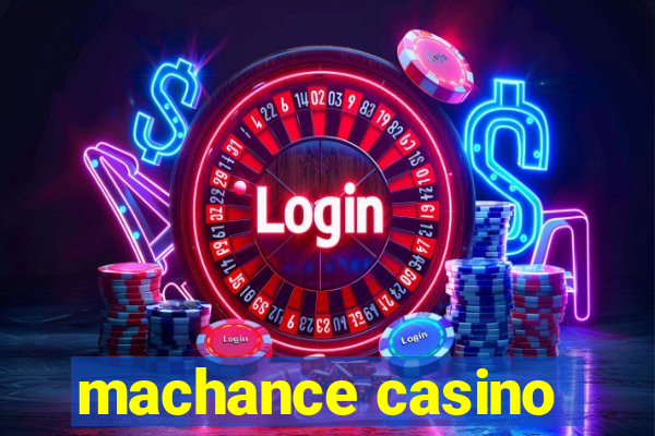 machance casino