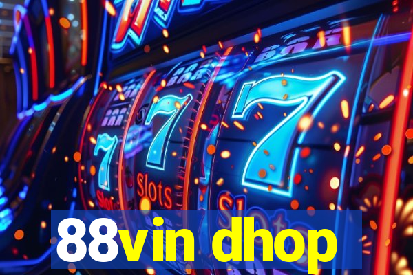 88vin dhop