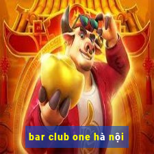 bar club one hà nội