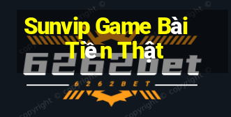 Sunvip Game Bài Tiền Thật