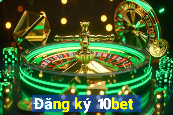 Đăng ký 10bet