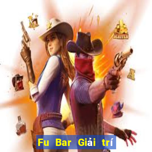 Fu Bar Giải trí Tải về