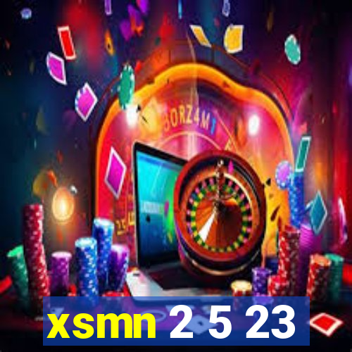 xsmn 2 5 23