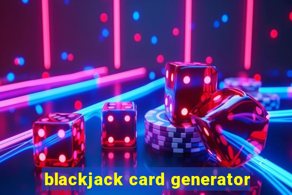 blackjack card generator