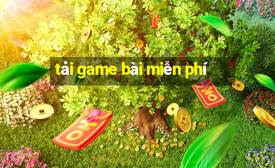 tai game bai mien phi