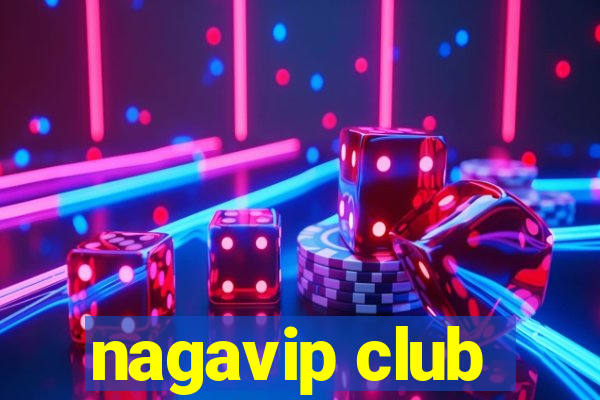 nagavip club