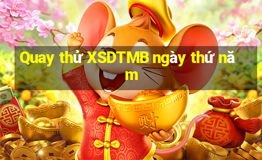 Quay thử XSDTMB ngày thứ năm