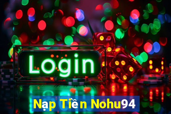 Nạp Tiền Nohu94