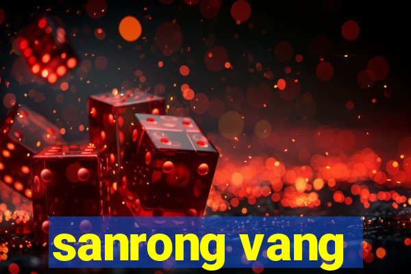 sanrong vang