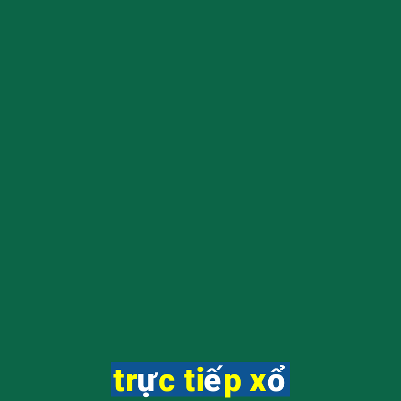 trực tiếp xổ