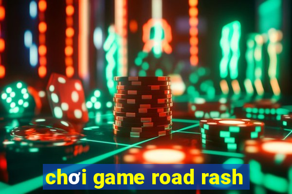 chơi game road rash