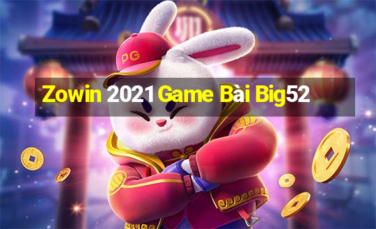 Zowin 2021 Game Bài Big52