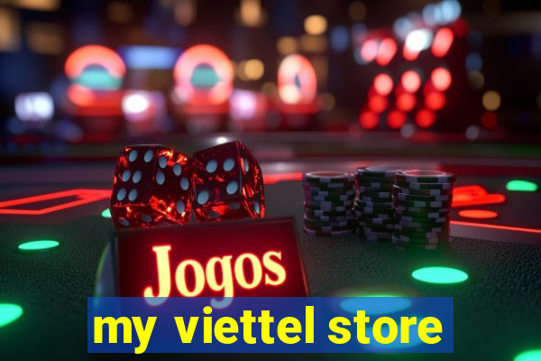 my viettel store