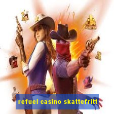 refuel casino skattefritt