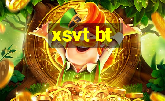 xsvt bt