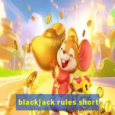 blackjack rules short