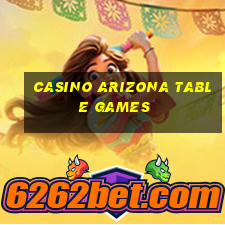 casino arizona table games