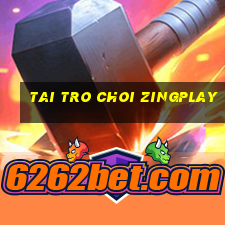 tai tro choi zingplay