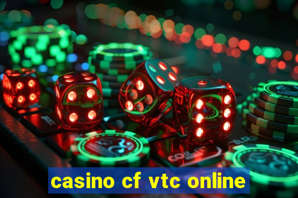 casino cf vtc online